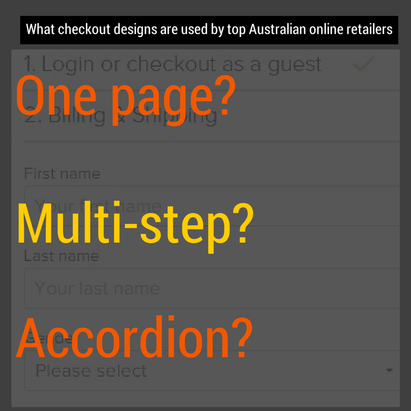 Checkout design on top Australian online stores - one page, multi-step or accordion
